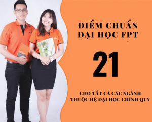 Điểm Chuẩn Trường Đại học FPT Các Năm - Update Liên Tục