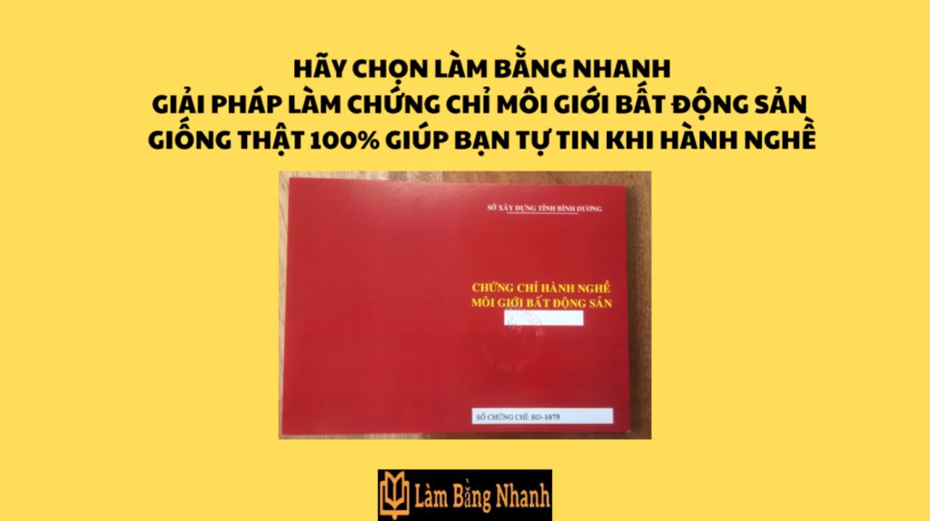 Làm Chứng Chỉ Môi Giới Bất Động Sản Tại Làm Bằng Nhanh