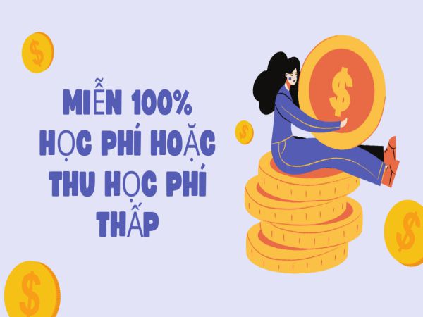 Miễn 100% Học Phí Hoặc Thu Học Phí Thấp Tùy Chương Trình Học