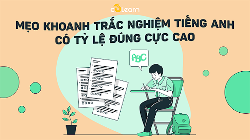 Mẹo khoanh trắc nghiệm tiếng Anh