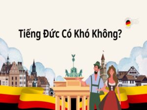 Học Tiếng Đức Có Khó Không? Bí Quyết Chinh Phục Ngôn Ngữ Đức
