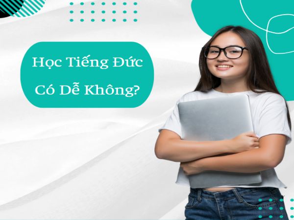 Học Tiếng Đức Có Dễ Không?